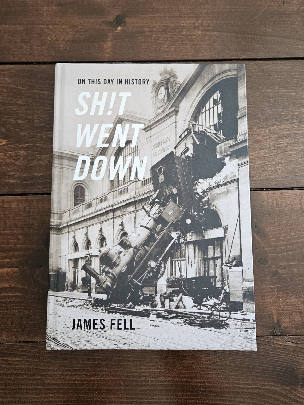 On This Day in History Sh!t Went Down by James Fell Hardcover SIGNED